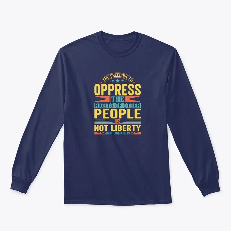 LIBERTY QUOTE LONG SLEEVE TEE