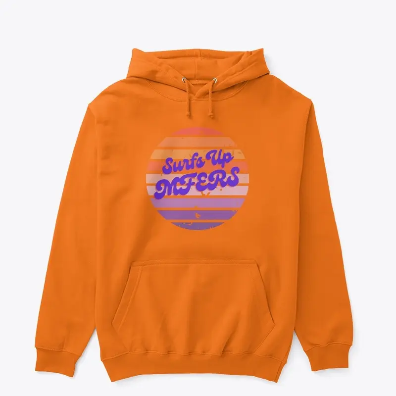 SURFS UP HOODIE