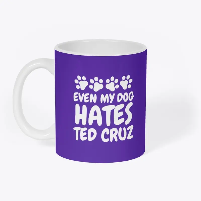 MY DOG HATES TED MUG